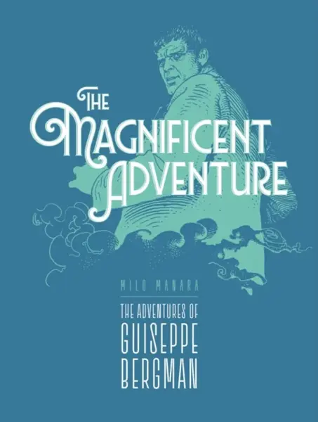 The Magnificent Adventure - Milo Manara