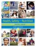 Health, Safety, and Nutrition for the Young Child - Lynn ) Marotz