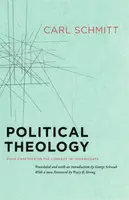 Political Theology - Four Chapters on the Concept of Sovereignty - Carl Schmitt