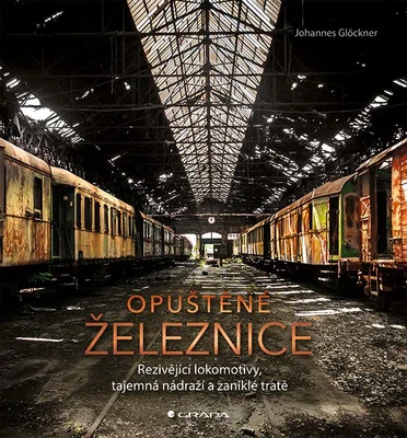 E-kniha: Opuštěné železnice od Glöckner Johannes