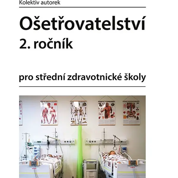 Kniha: Ošetřovatelství 2. ročník od Kolektiv autorek