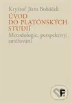 Úvod do platónských studií - Kryštof Jitro Boháček