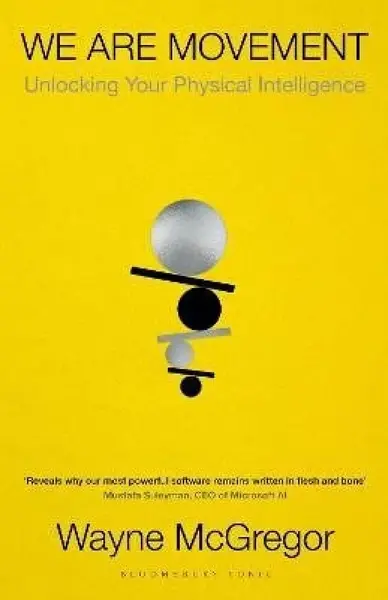 We Are Movement - Wayne McGregor