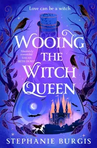 Wooing the Witch Queen - Stephanie Burgis