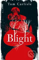 Blight - Tom Carlisle - kniha z kategorie Horory