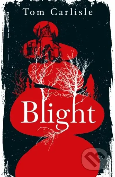 Blight - Tom Carlisle - kniha z kategorie Horory