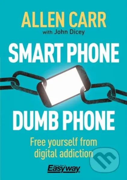 Smart Phone Dumb Phone - - - kniha z kategorie Zdraví a životní styl