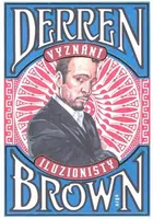 Vyznání iluzionisty - Derren Brown