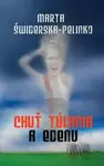 Chuť túlania a edenu - Marta Świderska-Pelinko