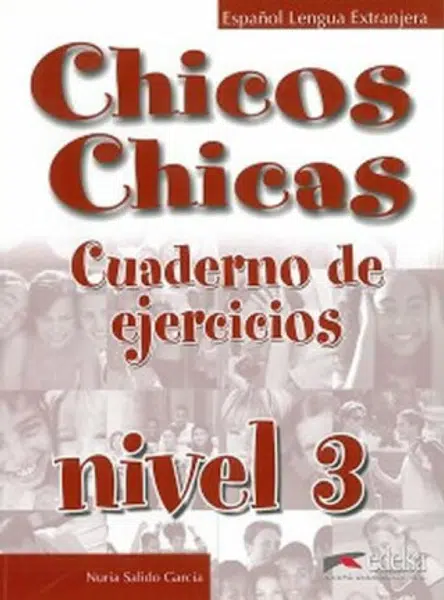 Chicos Chicas 3: Cuaderno de ejercicios - Salido García Nuria