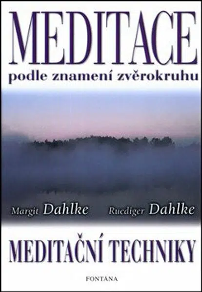 Meditace podle znamení zvěrokruhu - Ruediger Dahlke, Margit Dahlke