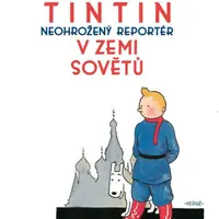 Tintin (1) - Tintin v zemi Sovětů - Herge