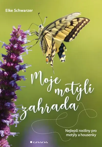 Moje motýlí zahrada - Schwarzer Elke