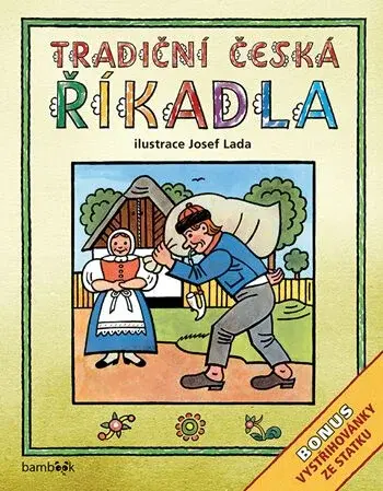 Tradiční česká ŘÍKADLA - Josef Lada - Josef Lada, kolektiv autorů