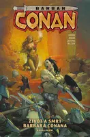 Barbar Conan 1 - Život a smrt barbara Conana 1 - Jason Aaron, Matthew Wilson, Mahmud Asrar, Gerardo Zaffino