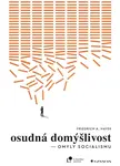 Osudná domýšlivost - Friedrich Augus Hayek