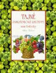 Tajné zahrádkové recepty naší babičky - Klára Trnková