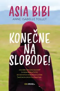 Asia Bibi: Konečne na slobode! - Asia Bibi, Anne-Isabelle Tollet