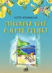 Citronová vůně a jemné polibky - Römerová Lotte