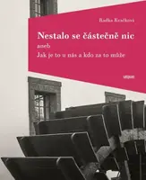 Nestalo se částečně nic - Radka Kvačková