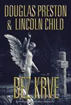 Bez krve - Douglas Preston, Lincoln Child