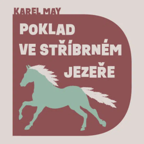 Poklad ve Stříbrném jezeře - Karel May - audiokniha