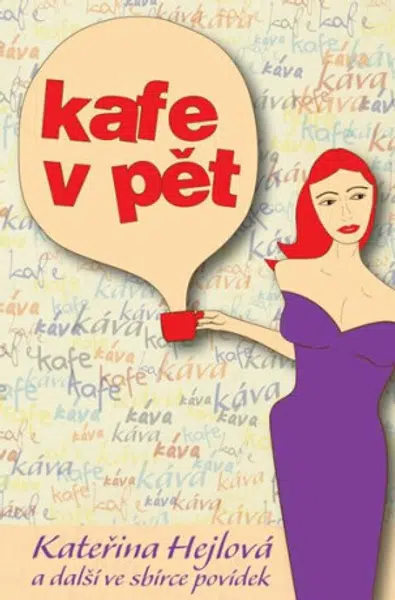 Kafe v pět - Martina Bittnerová, Kateřina Hejlová, Martina Perlíková, Tereza Dobšovičová, Tadeáš Hodes, Milan Janošík, Martin Maniaque, Radka Slouková