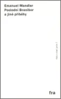 Poslední Branibor a jiné příběhy - Emanuel Mandler
