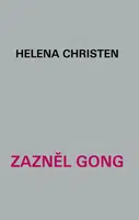 Zazněl gong - Helena Christen