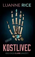 Kostlivec - Luanne Riceová