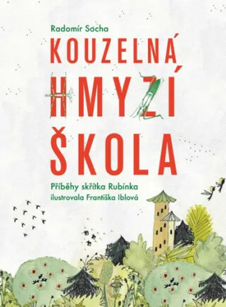 Kouzelná hmyzí škola - Radomír Socha