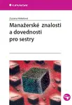 Manažerské znalosti a dovednosti pro sestry - Hekelová Zuzana