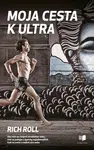 Moja cesta k ultra (SK) - Rich Roll - e-kniha