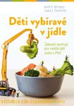 Děti vybíravé v jídle - Laura J.  Seiverling, E. Keith Williams