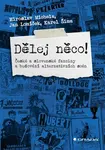 Dělej něco! - Miroslav Michela, Karel Šima, Jan Lomíček - e-kniha