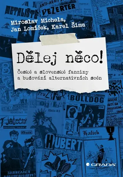 Dělej něco! - Miroslav Michela, Karel Šima, Jan Lomíček