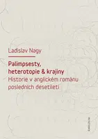 Palimpsesty, heterotopie a krajiny - Ladislav Nagy - e-kniha