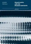 Franz Kafka and his Prague Contexts - Marek Nekula - e-kniha