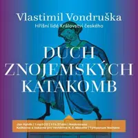 Duch znojemských katakomb - Vlastimil Vondruška - audiokniha