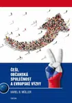 Češi, občanská společnost a evropské výzvy - Karel B. Müller