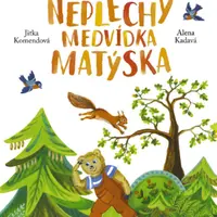 Neplechy medvídka Matýska - Jitka Komendová, Alena Kadavá - e-kniha