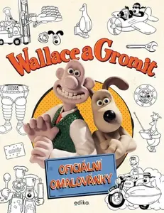 Wallace a Gromit –  oficiální omalovánky - Aardman Animations Ltd