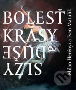 Bolesť krásy / Slzy duše - Ivan Matulík, Milan Herényi (ilustrátor) - kniha z kategorie Poezie