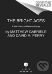 The Bright Ages (A New History of Medieval Europe) - kniha z kategorie Filozofie