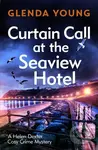 Curtain Call at the Seaview Hotel (The stage is set when a killer strikes in this charming, Scarborough-set cosy crime mystery) - kniha z kategorie…