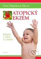 Atopický ekzém (řešení u dětí 0-3 roky) - Věra Pekárková Zíková - kniha z kategorie Alternativní medicína