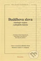 Buddhova slova (Antologie rozprav z pálijského kánonu) - kniha z kategorie Buddhismus