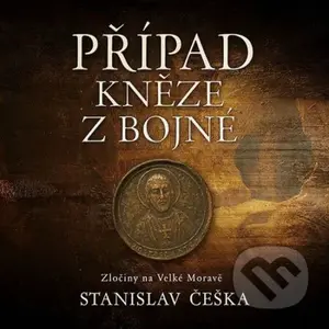 Případ kněze z Bojné - Stanislav Češka - audiokniha z kategorie Detektivky, thrillery a horory