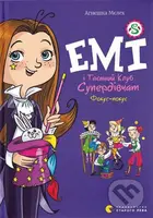 Emi i Taiemnyi Klub Superdivchat. Fokus-pokus - Agnieszka Mielech - kniha z kategorie Beletrie pro děti