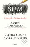 Šum (O chybách v ľudskom úsudku) - Daniel Kahneman, Olivier Sibony, Cass R. Sunstein - kniha z kategorie Byznys a management
